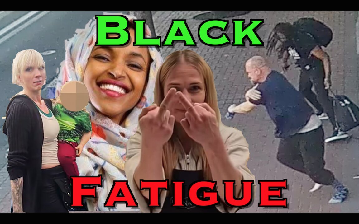 What Black Fatigue Looks Like