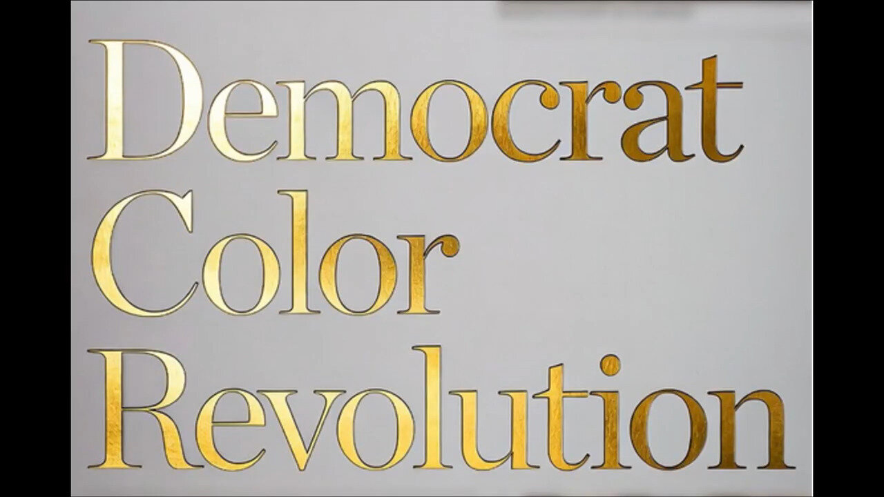 Deep State Democrat Color Revolution