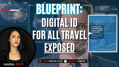 BLUEPRINT: Digital ID for All Travel Exposed | Maria Zeee on Infowars