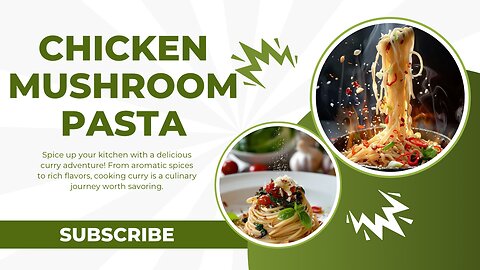 How to make chicken mushroom pasta.