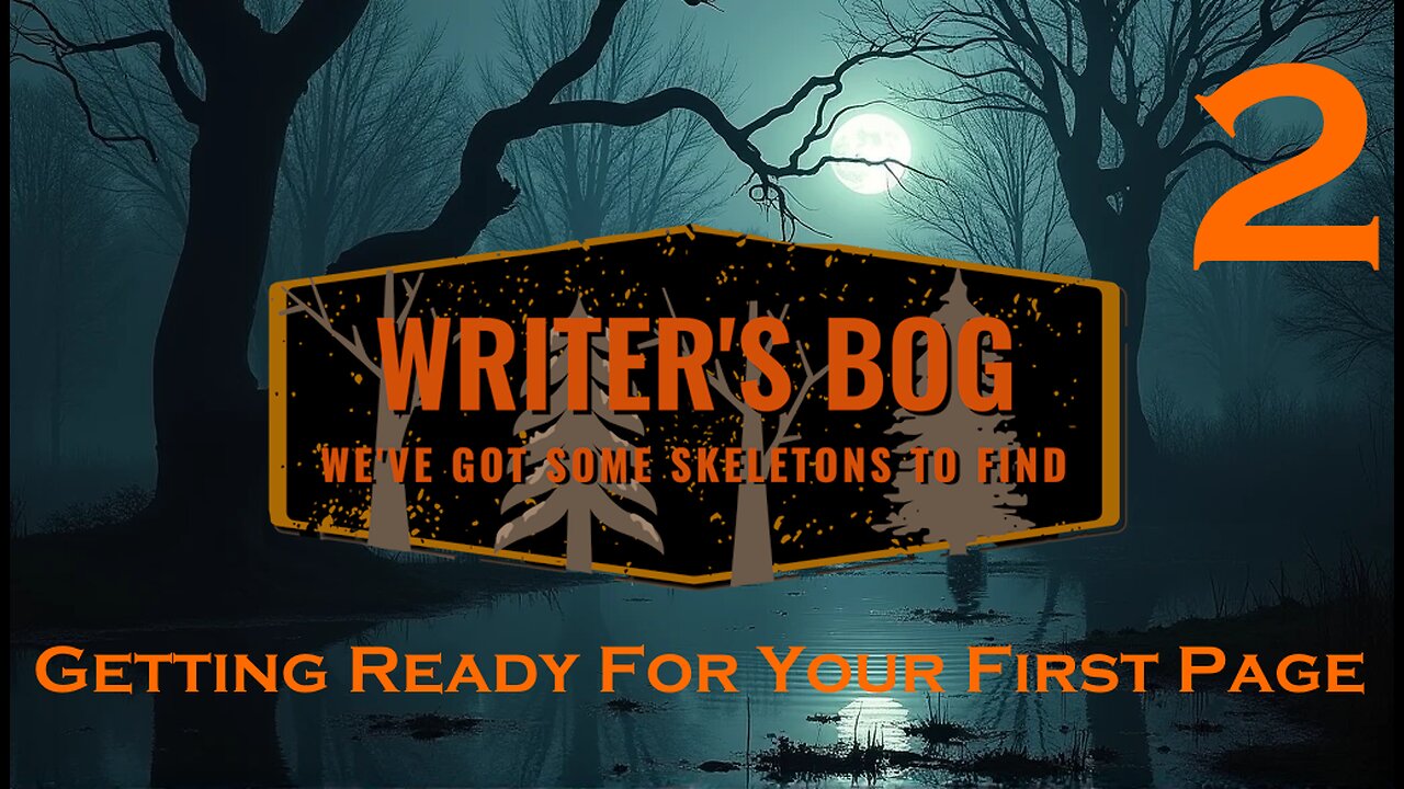 Writer's Bog ep. 2 - Getting Ready for your First Page