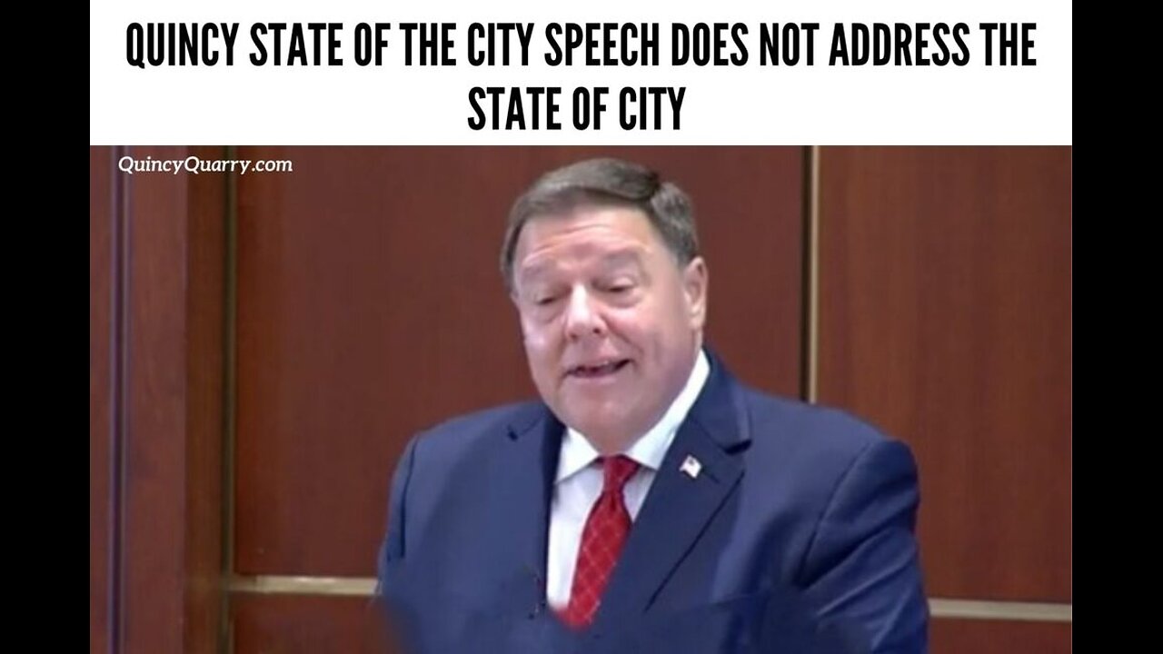 Quincy News Quincy State Of The City Speech Does Not Address The State Of City