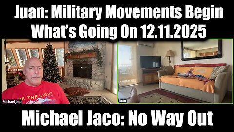 Michael Jaco & Juan O Savin 12.11.25 - Military Movements Begin.. What’s Going On?
