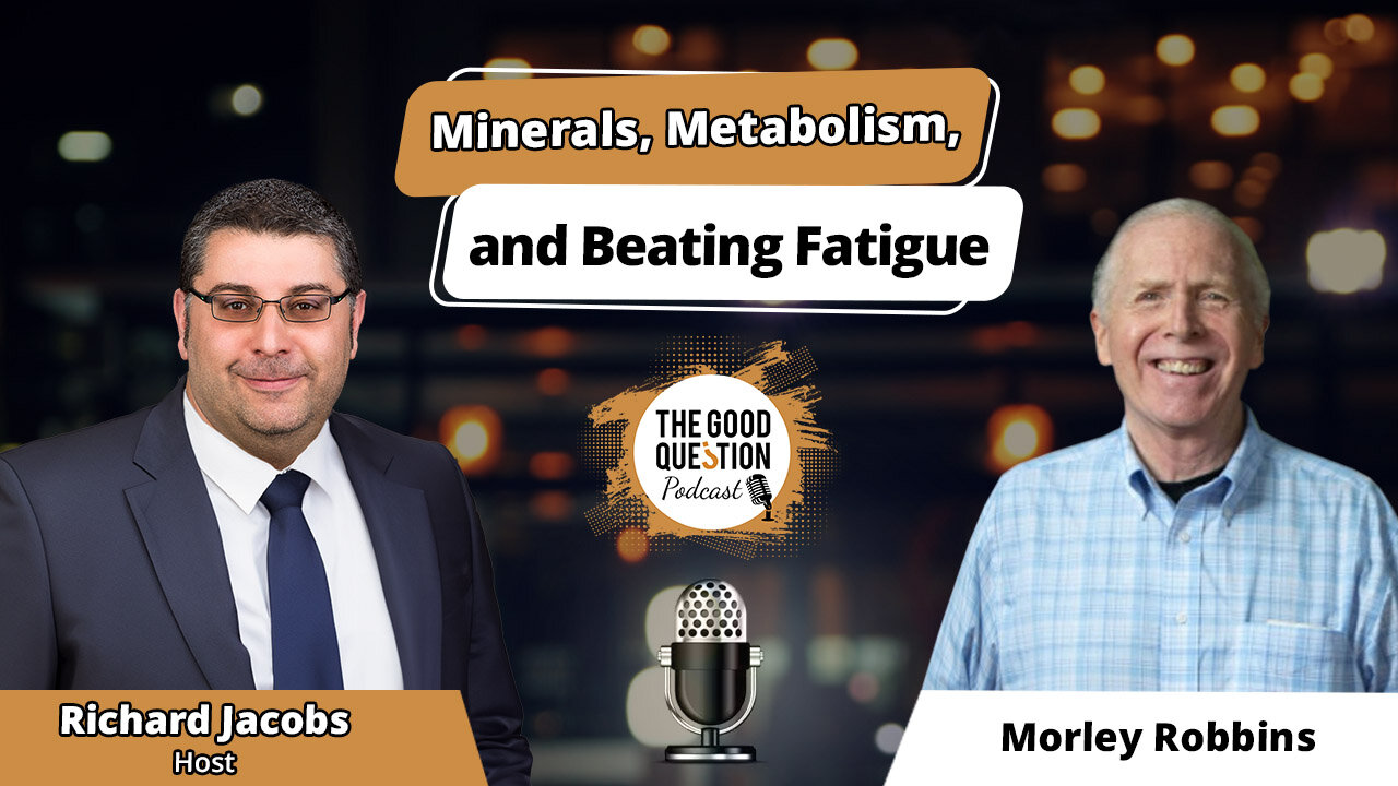 The Energy Equation: Morley Robbins on Minerals, Metabolism, and Beating Fatigue