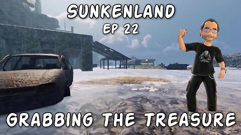 Grabbing The Treasure / Sunkenland Ep 22