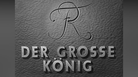 Der Große König/The Great King (Film 1942 - ENG SUB)