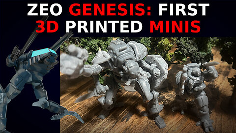 Zeo Genesis - First look at the 3D Printed Miniatures