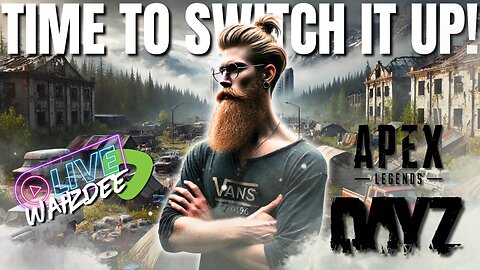 Jumping into Apex, then learning to survive in DayZ! | Taco Tuesday Adventures 😆🌮🔥