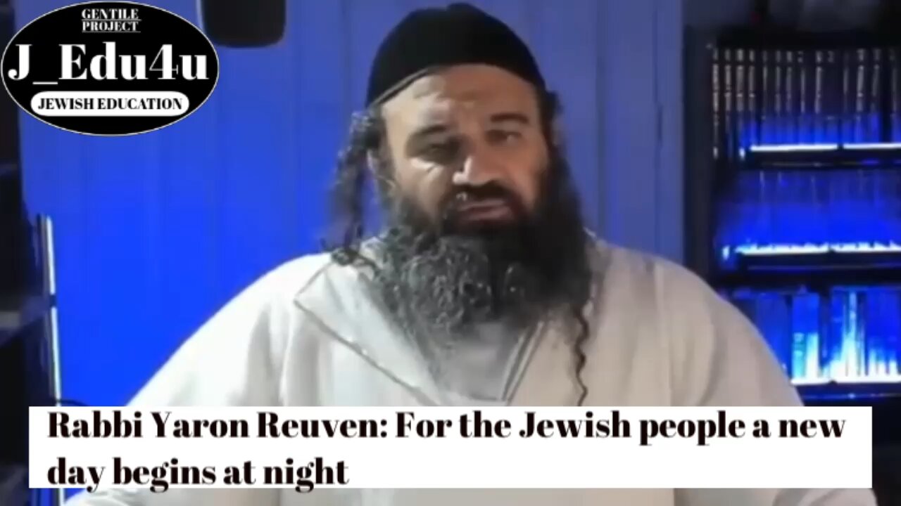 Rabbi Yaron Reuven: For the Jewish people a new day begins at night