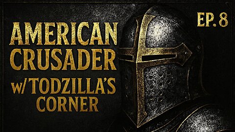 The Somali Takeover | w/Toddzilla's Corner | American Crusader Ep. 8