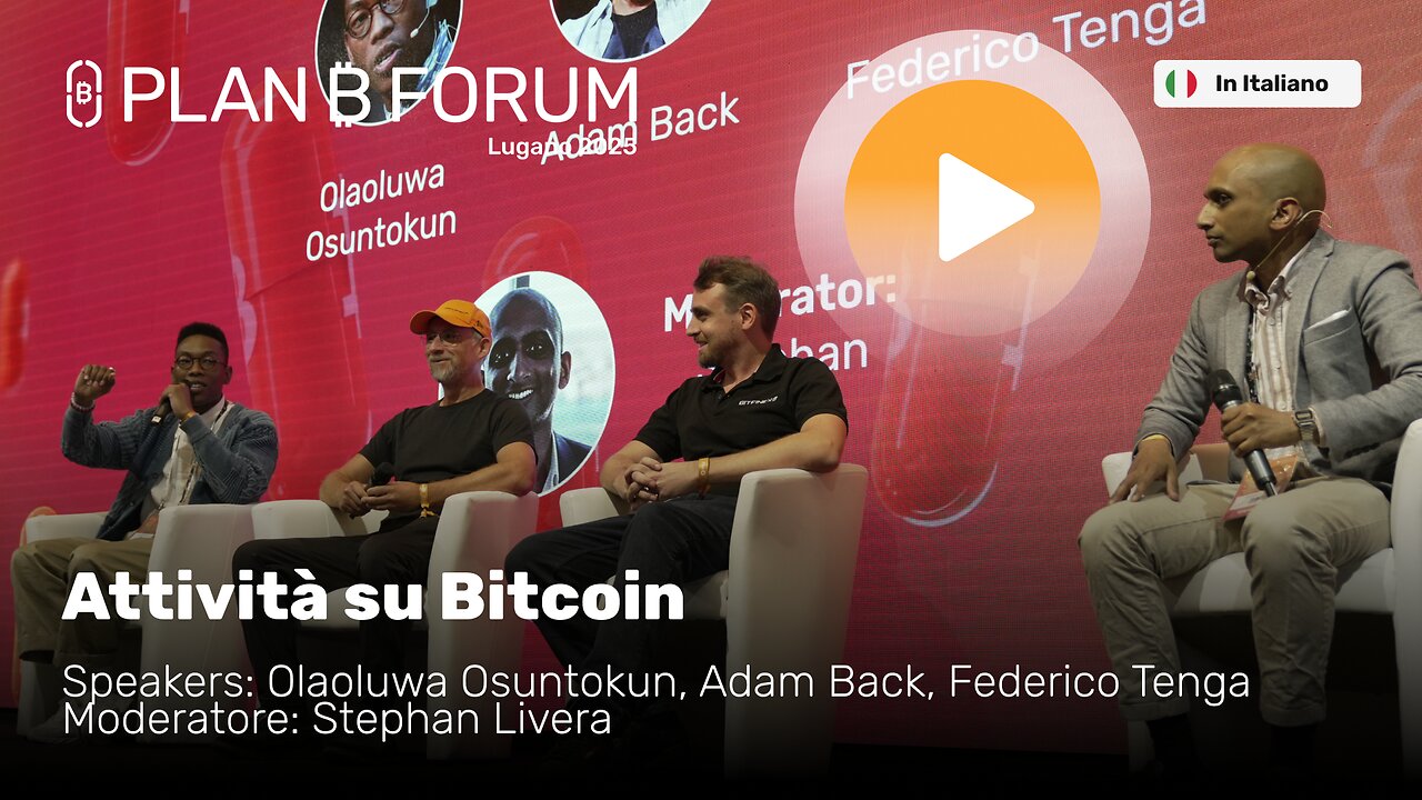 Attività su Bitcoin | Adam Back, Olaoluwa Osuntokun, Federico Tenga | Plan ₿ Forum