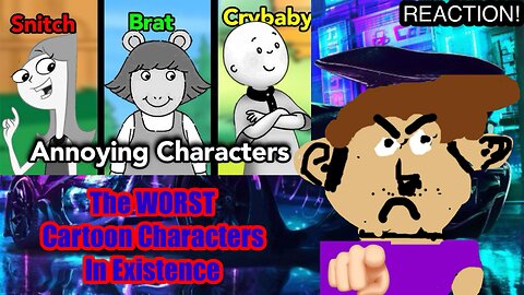 The WORST Cartoon Characters In Existence (Millennium) (Reaction)