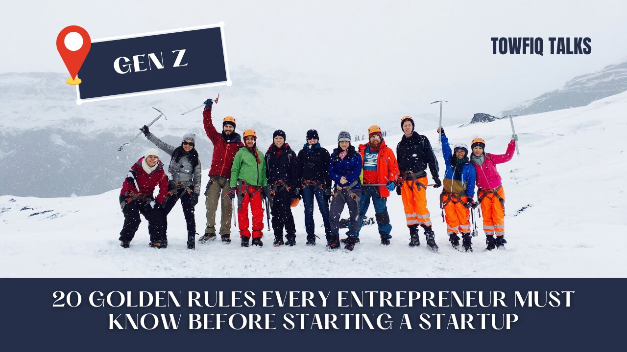 20 Golden Rules Every Entrepreneur Must Know Before Starting a Startup