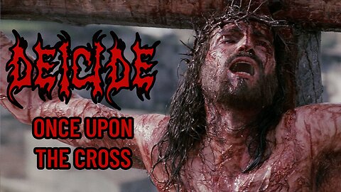 "Once Upon the Cross" by Deicide - The Passion of the Chris (Music Video)