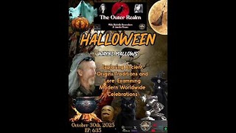The Outer Realm -OPEN MIC- Origins, Traditions, Lore, Worldwide Celebrations with Wayne Mallows