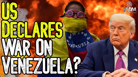 BREAKING: US DECLARES WAR ON VENEZUELA? - Trump Calls For Boots On The Ground!