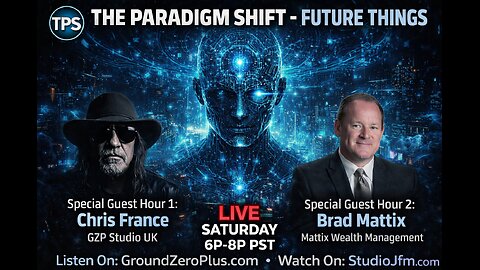 THE PARADIGM SHIFT 1-10-2026 FUTURE THINGS 7PM MST