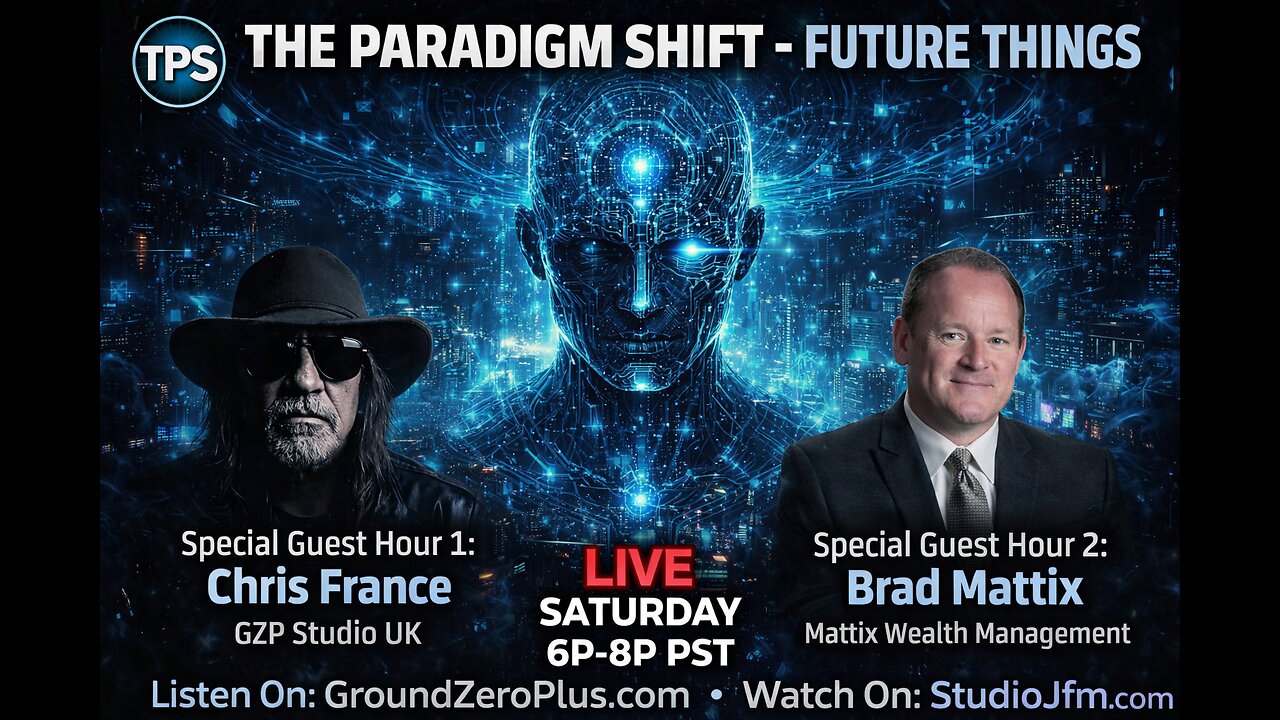 THE PARADIGM SHIFT 1-10-2026 FUTURE THINGS 7PM MST