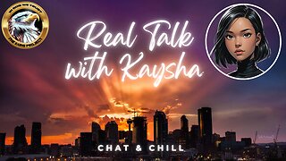 Chat & Chill | Real Talk With Kaysha – Chill Sesh: Drifts with a Softly Sacred Flow!