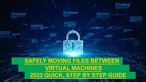 How To Transfer Files From VM To VM Safely.