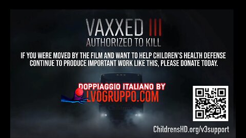 🔴DUB/ITA - DOCUMENTARIO VAXXED III - Autorizzato a uccidere!