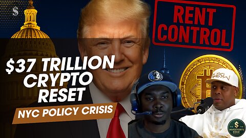 U.S. $37 Trillion Crypto Reset | Zero Rates | 50-Year Mortgages | Rent Control War in NYC