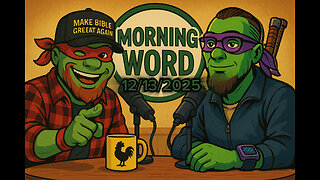 Morning Word 12/13/2025. Luke 18. The Parable of the Persistent Widow.