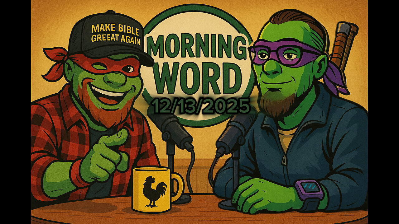 Morning Word 12/13/2025. Luke 18. The Parable of the Persistent Widow.