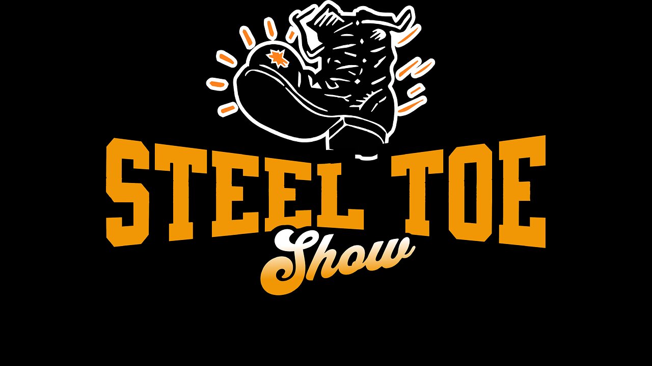Steel Toe Premium Show!