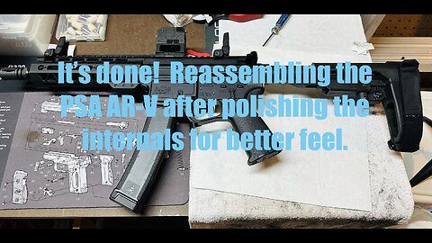 Palmetto State Armory AR-V 9mm pistol - Full reassembly after polishing OEM parts for better feel.