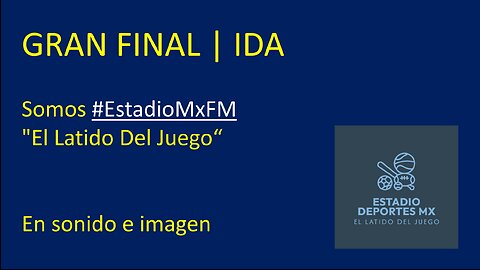 Liga BBVA Mx | Gran Final IDA con Imagen | #EstadioMxFM