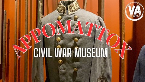 Tour of the AMERICAN CIVIL WAR MUSEUM AT APPOMATTOX