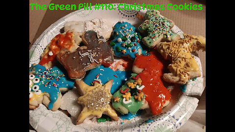 The Green Pill #110: Christmas Cookies [Rumble Premium]