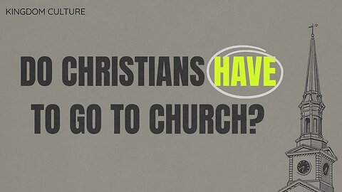 Do christians HAVE to Go to church | S1 Ep. 15
