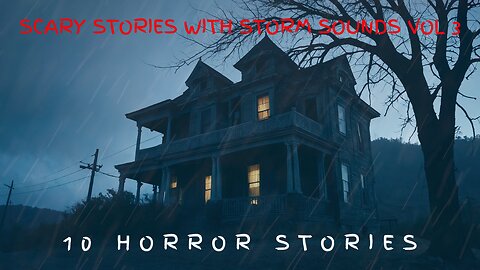 10 Scary Horror Stories Told in the Storm with Rain Sounds