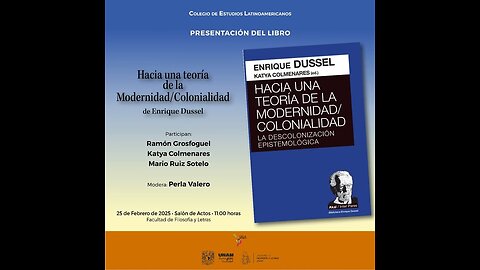 Ramón Grosfoguel, Katya Colmenares y Mario Ruiz Sotelo presentan el nuevo libro de Dussel en la UNAM