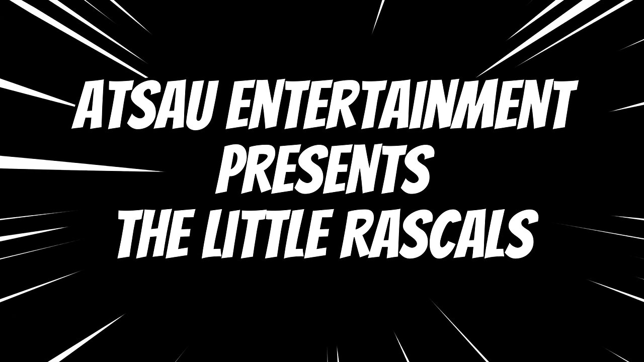 ATSAU Entertainment Presents The Little Rascals