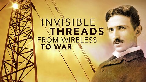 Invisible Threads- From Wireless to War (2021) documentary