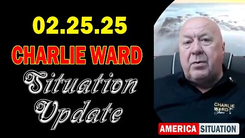 Charlie Ward Update Feb 25: "Explosive News With Charlie Ward, Paul Brooker & Warren Thornton"