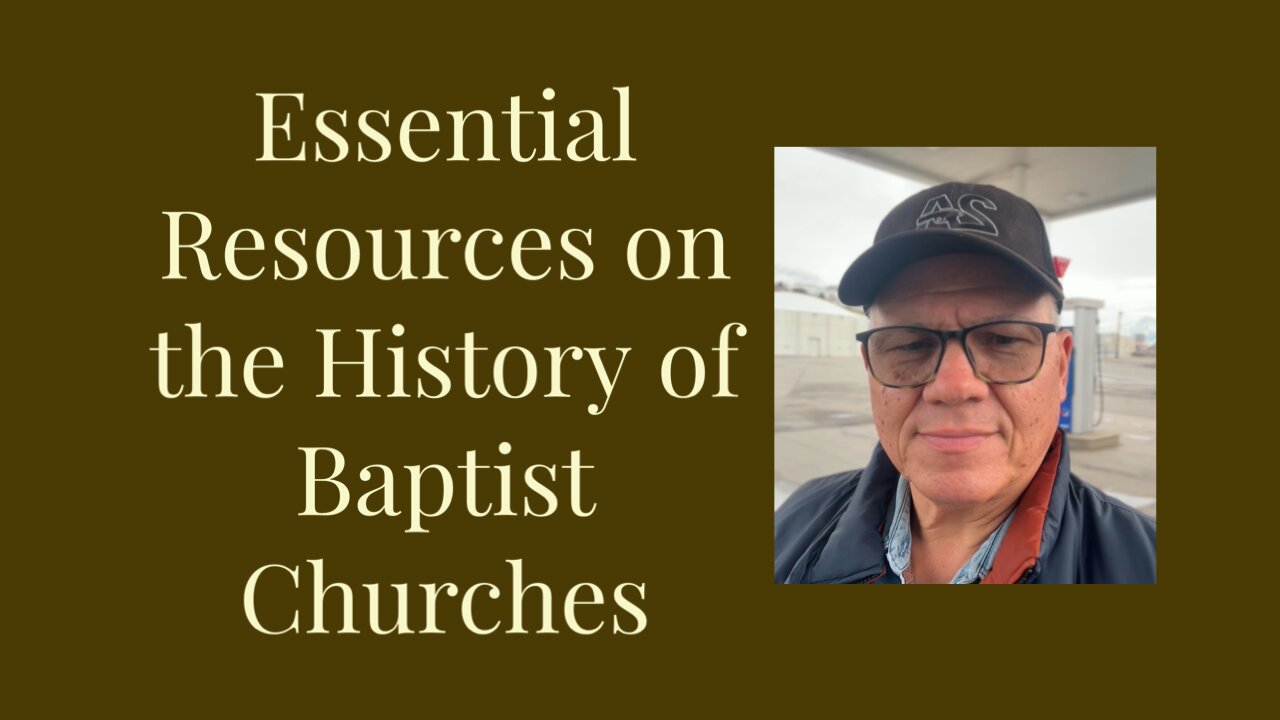 Essential Resources on the History of Baptist Churches