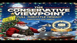 TONIGHT AT 9PM EST. ON THE CONSERVATIVE VIEWPOINT: IT'S FESTIVE FULL THROTTLE FRIDAY