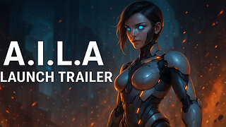 A I L A Launch Trailer