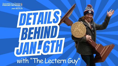 "The Lectern Guy" Shares Details about January 6th