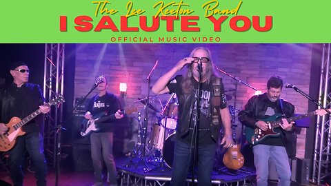 The Lee Keeton Band - I Salute You | Official Music Video