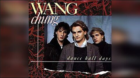 Dance Hall Days by Wang Chung