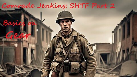 Comrade Jenkins SHTF Part 2