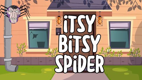 Itsy Bitsy Spider