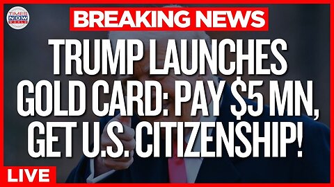 LIVE | Trump’s Gold Card: Attracting Billionaires & Innovators to America! | World News Live