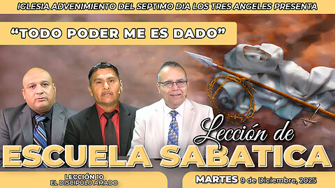 Martes 9 de Diciembre Lección de Escuela Sabática Pr. Orlando Enamorado