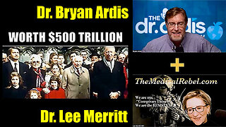 Dr. Lee Merritt & Dr. Bryan Ardis "500 Trillion Dollars", Shocking - Never Before Heard Intel 2025